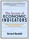 The Secrets of Economic Indicators By Bernard Baumohl